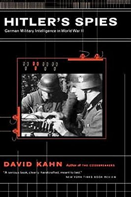 Hitler's Spies: German Military Intelligence In World War II-..
