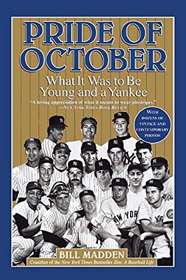 Pride Of October: What It Was To Be Young And A Yankee-..