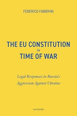 Eu Constitution In Time Of War: Legal Responses To Russia's Aggression Against Ukraine-..