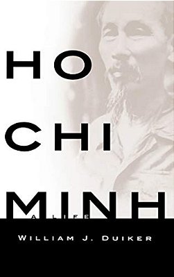 Ho Chi Minh: A Life-..