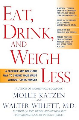 Eat, Drink, & Weigh Less: A Flexible And Delicious Way To Shrink Your Waist Without Going Hungry-..