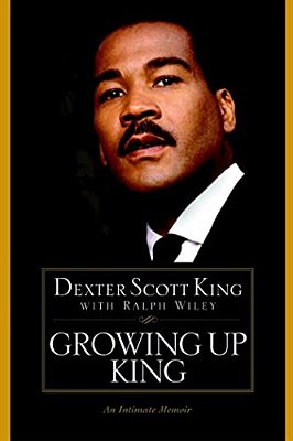 Growing Up King: An Intimate Memoir-..