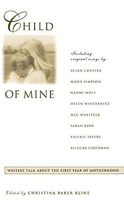 Child Of Mine: Original Essay's On Becoming A Mother-..