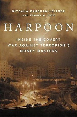 Harpoon: Inside The Covert War Against Terrorism's Money Masters-..