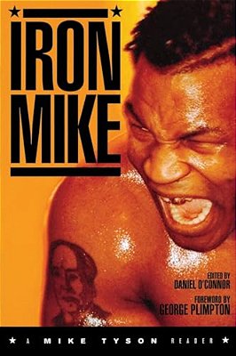 Iron Mike: A Mike Tyson Reader-..