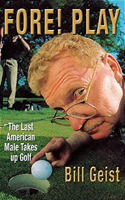 Fore! Play: The Last American Male Takes Up Golf-..