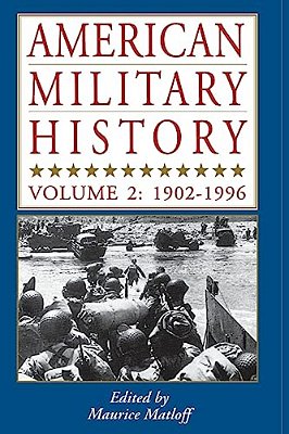 American Military History, Vol. 2: 1902-1996-..