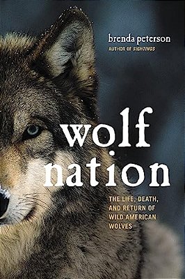Wolf Nation: The Life, Death, And Return Of Wild American Wolves-..