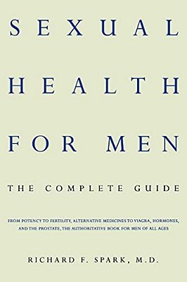 Sexual Health For Men: The Complete Guide-..