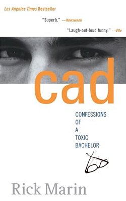 Cad: Confessions Of A Toxic Bachelor-..