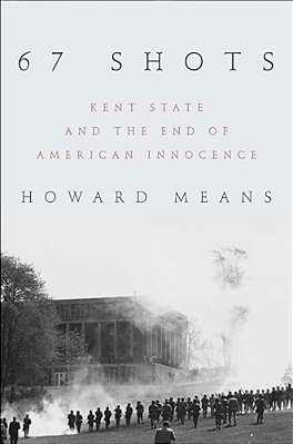 67 Shots: Kent State And The End Of American Innocence-..