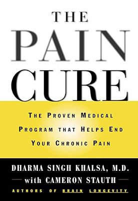 The Pain Cure: The Proven Medical Program That Helps End Your Chronic Pain-..