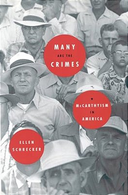 Many Are The Crimes: Mccarthyism In America-..