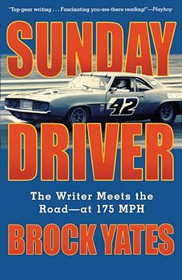 Sunday Driver: The Writer Meets The Road--at 175 Mph-..