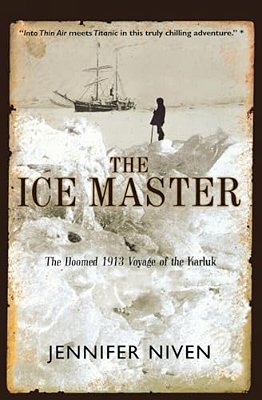 The Ice Master: The Doomed 1913 Voyage Of The Karluk-..