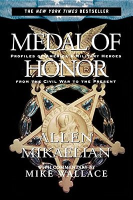 Medal Of Honor: Profiles Of America's Military Heroes From The Civil War To The Present-..