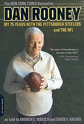 Dan Rooney: My 75 Years With The Pittsburgh Steelers And The Nfl-..