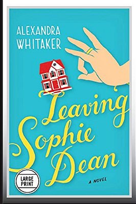 Leaving Sophie Dean (Large Print Edition)-..