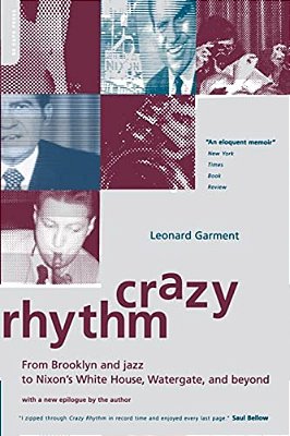 Crazy Rhythm: My Journey From Brooklyn, Jazz, And Wall Street To Nixon's White House, Watergate, And Beyond... -..