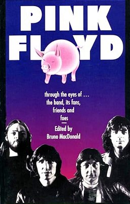 Pink Floyd: Through The Eyes Of The Band, Its Fans, Friends, And Foes-..