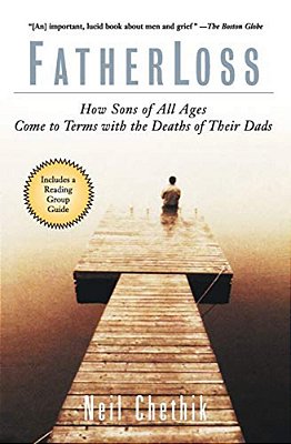 Fatherloss: How Sons Of All Ages Come To Terms With The Deaths Of Their Dads-..