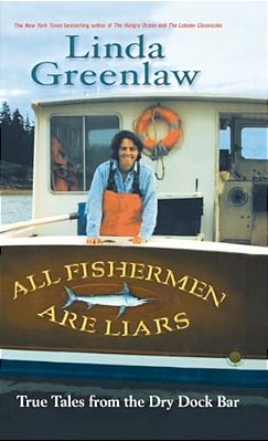 All Fishermen Are Liars: True Tales From The Dry Dock Bar-..