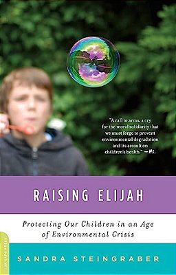 Raising Elijah: Protecting Our Children In An Age Of Environmental Crisis-..