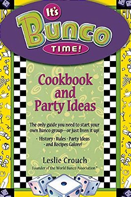 It's Bunco Time!: Cookbook And Party Ideas-..