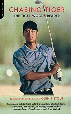 Chasing Tiger: The Tiger Woods Reader-..