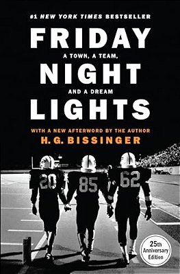 Friday Night Lights (25Th Anniversary Edition): A Town, A Team, And A Dream (Anniversary)-..