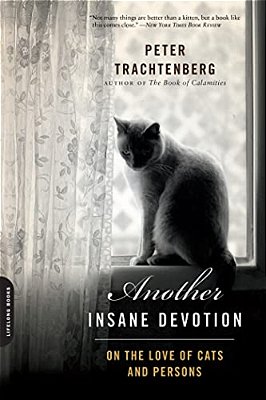 Another Insane Devotion: On The Love Of Cats And Persons-..