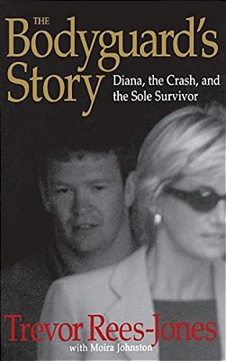 The Bodyguard's Story: Diana, The Crash, And The Sole Survivor-..