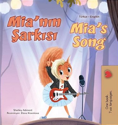Mia's Song (Turkish English Bilingual Children's Book)-..