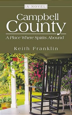 Campbell County: A Place Where Spirits Abound-..