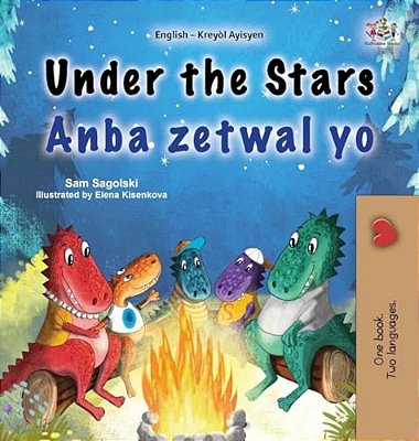 Under The Stars (English Haitian Creole Bilingual Kids Book)-..