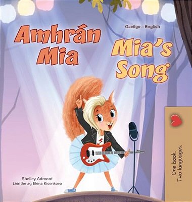 Mia's Song (Irish English Bilingual Children's Book)-..