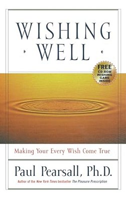 Wishing Well: Making Your Every Wish Come True-..