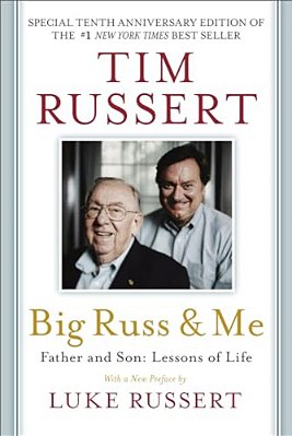 Big Russ And Me: Father And Son: Lessons Of Life-..