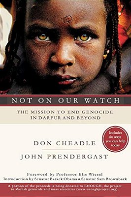 Not On Our Watch: The Mission To End Genocide In Darfur And Beyond-..