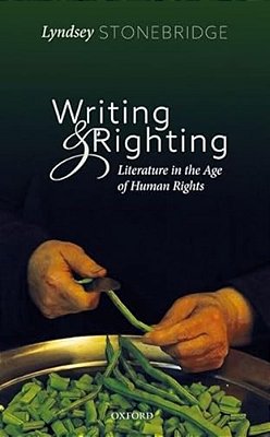 Writing And Righting: Literature In The Age Of Human Rights-..