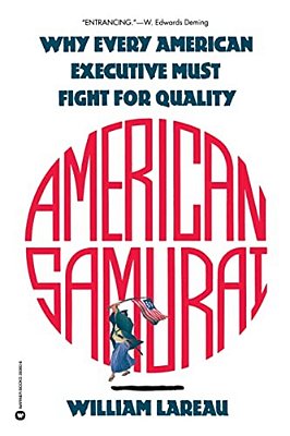 American Samurai: A Warrior For The Coming Dark Ages Of American Business-..