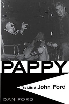 Pappy: The Life Of John Ford-..
