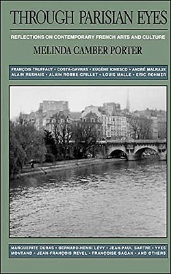 Through Parisian Eyes: Reflections On Contemporary French Arts And Culture-..