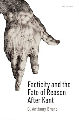 Facticity And The Fate Of Reason After Kant-..