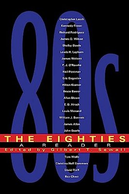 The Eighties: A Reader-..