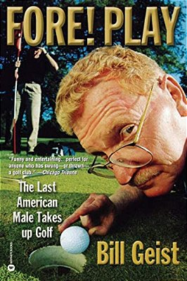Fore! Play: The Last American Male Takes Up Golf-..