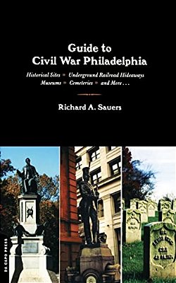 Guide To Civil War Philadelphia-..
