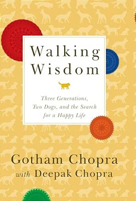 Walking Wisdom: Three Generations, Two Dogs, And The Search For A Happy Life-..