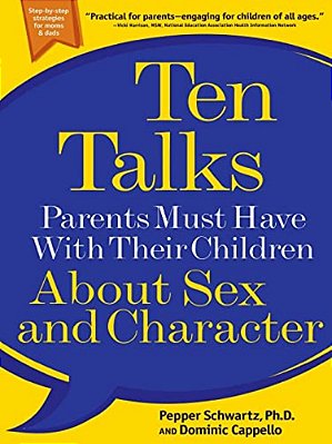 Ten Talks Parents Must Have With Their Children About Sex And Character-..