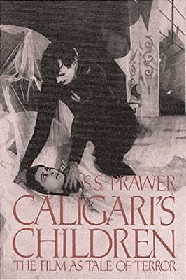 Caligari's Children: The Film As Tale Of Terror-..